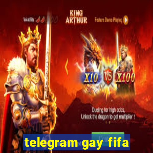 telegram gay fifa